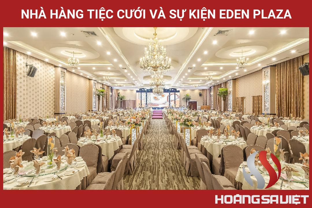 Nhà Hàng Tiệc Cưới Và Sự Kiện Eden Plaza Nhà Hàng Tiệc Cưới Và Sự Kiện Eden Plaza