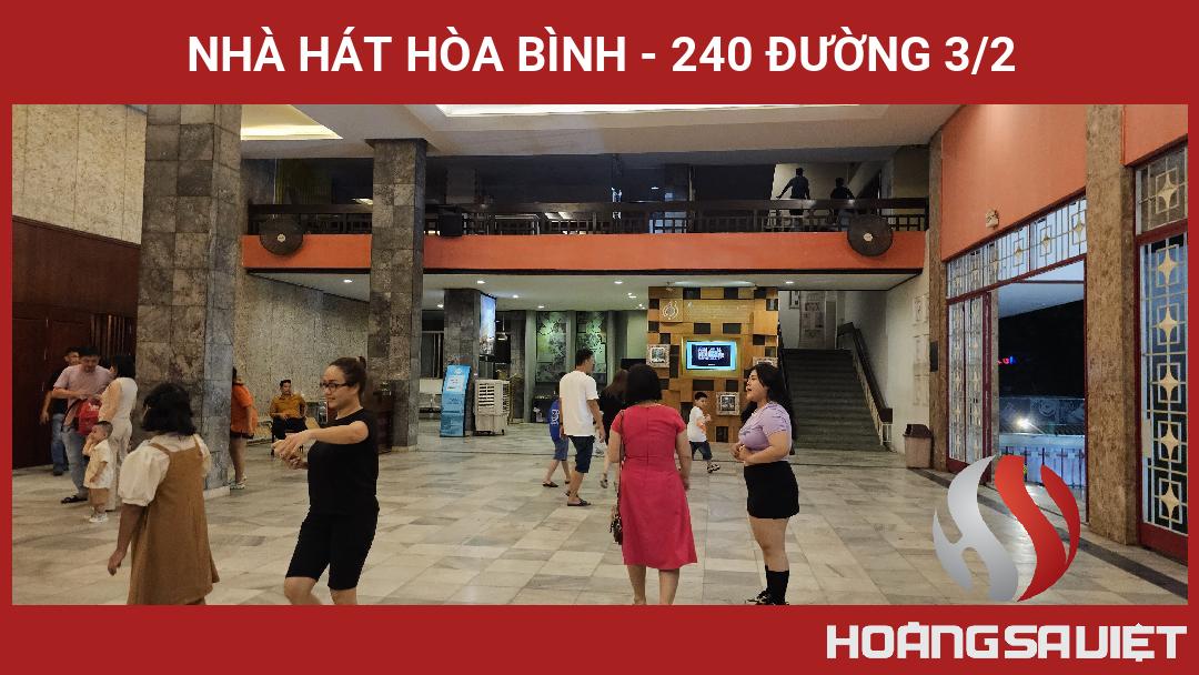 Nhà Hát Hòa Bình - 240 Đường 3/2 Nhà Hát Hòa Bình - 240 Đường 3/2