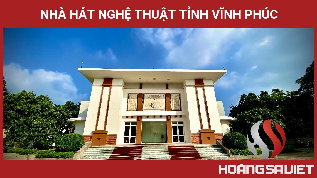 Nhà Hát Nghệ Thuật Tỉnh Vĩnh Phúc Nhà Hát Nghệ Thuật Tỉnh Vĩnh Phúc