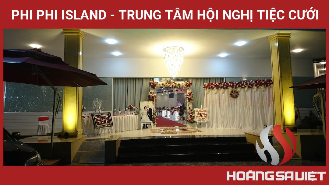 Phi Phi Island - Trung Tâm Hội Nghị Tiệc Cưới Phi Phi Island - Trung Tâm Hội Nghị Tiệc Cưới