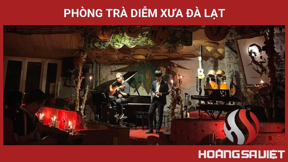 Phòng Trà Diễm Xưa Đà Lạt Phòng Trà Diễm Xưa Đà Lạt
