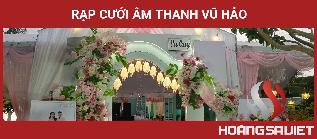 Rạp Cưới Âm Thanh Vũ Hảo Rạp Cưới Âm Thanh Vũ Hảo