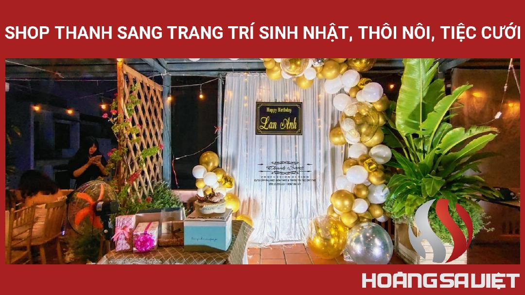 Shop Thanh Sang Trang Trí Sinh Nhật, Thôi Nôi, Tiệc Cưới Shop Thanh Sang Trang Trí Sinh Nhật, Thôi Nôi, Tiệc Cưới
