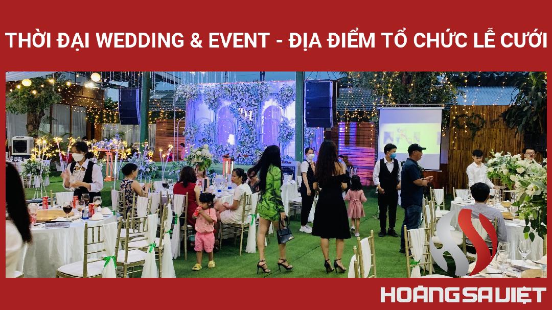 THỜI ĐẠI WEDDING & EVENT - ĐỊA ĐIỂM TỔ CHỨC LỄ CƯỚI THỜI ĐẠI WEDDING & EVENT - ĐỊA ĐIỂM TỔ CHỨC LỄ CƯỚI
