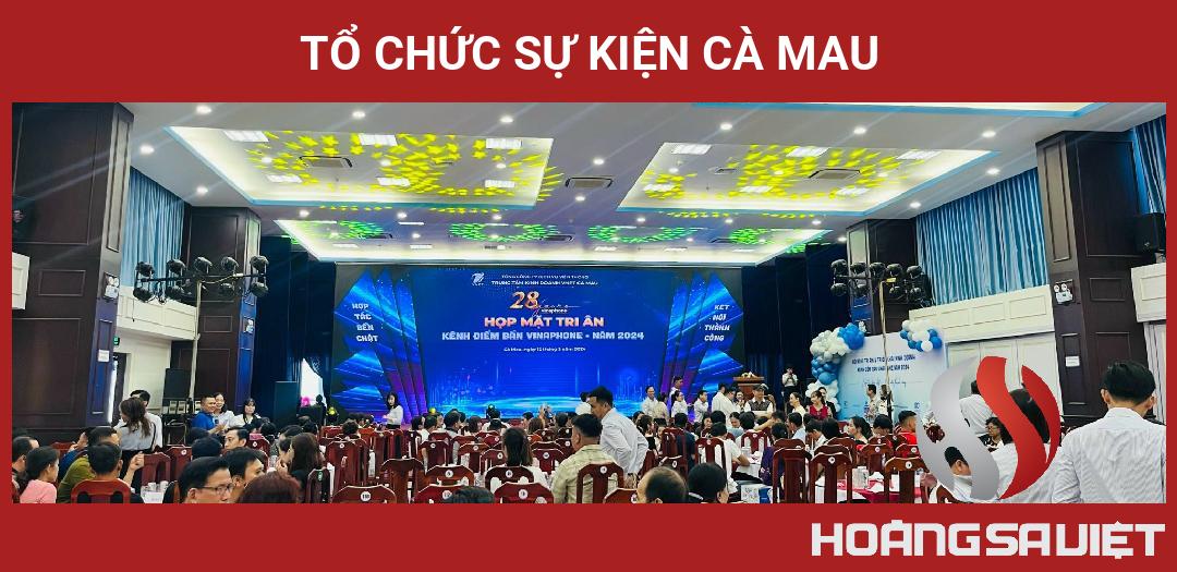 TỔ CHỨC SỰ KIỆN CÀ MAU TỔ CHỨC SỰ KIỆN CÀ MAU