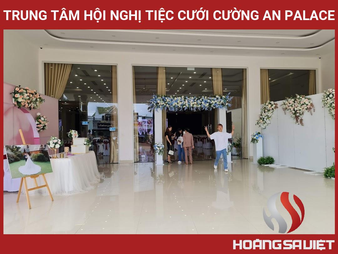 TRUNG TÂM HỘI NGHỊ TIỆC CƯỚI CƯỜNG AN PALACE TRUNG TÂM HỘI NGHỊ TIỆC CƯỚI CƯỜNG AN PALACE