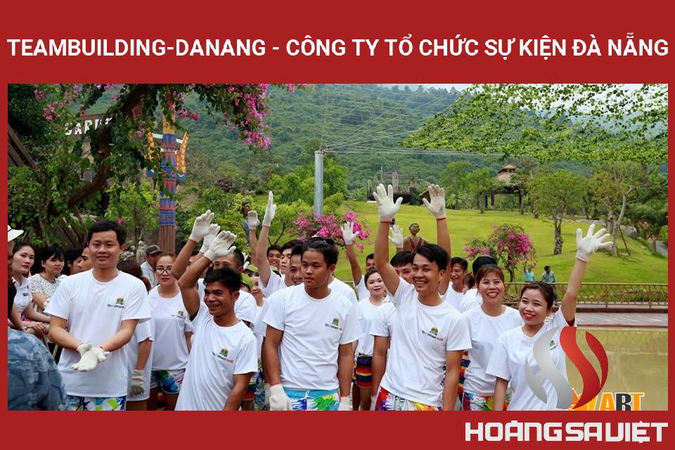 Teambuilding-danang - Công Ty Tổ Chức Sự Kiện Đà Nẵng Teambuilding-danang - Công Ty Tổ Chức Sự Kiện Đà Nẵng