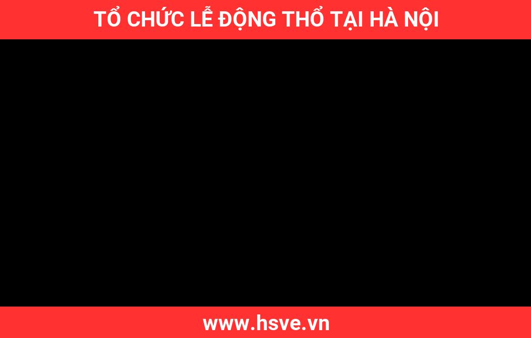 Tổ Chức Lễ Động Thổ tại Hà Nội Tổ Chức Lễ Động Thổ tại Hà Nội