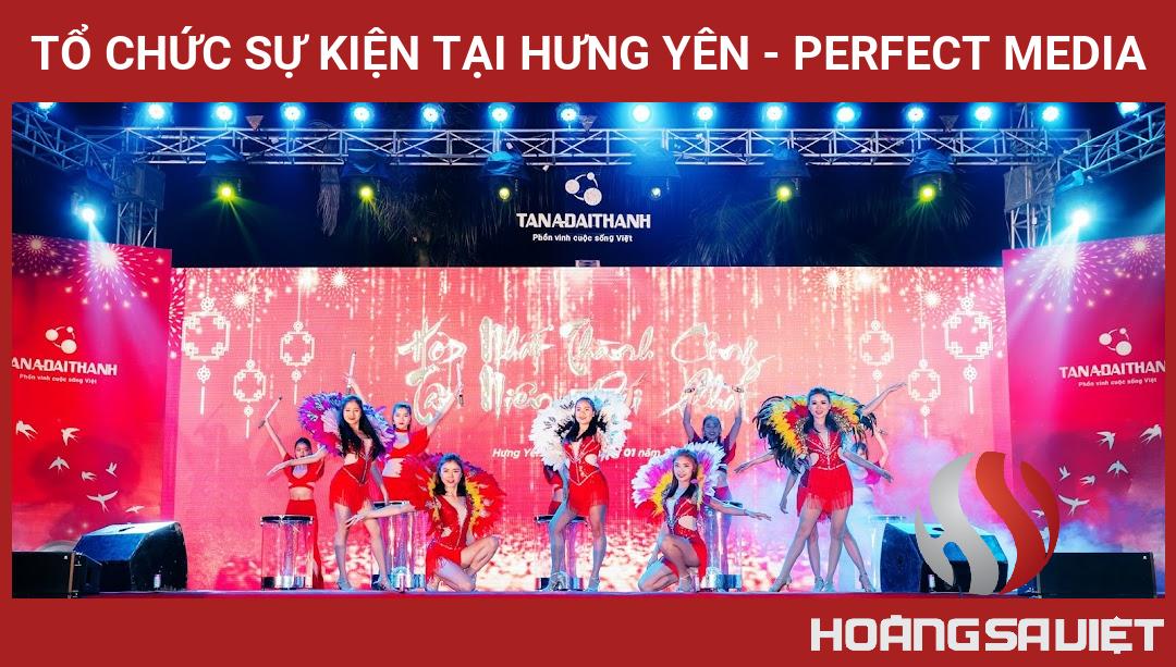 Tổ Chức Sự Kiện Tại Hưng Yên - PERFECT MEDIA Tổ Chức Sự Kiện Tại Hưng Yên - PERFECT MEDIA