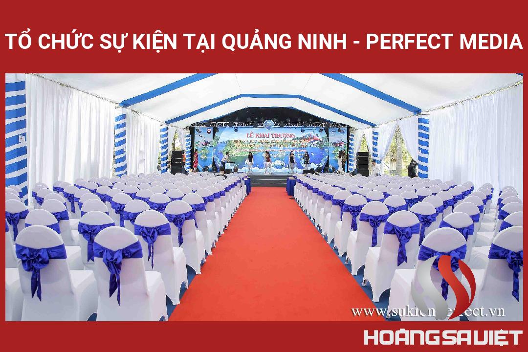 Tổ Chức Sự Kiện Tại Quảng Ninh - Perfect Media Tổ Chức Sự Kiện Tại Quảng Ninh - Perfect Media