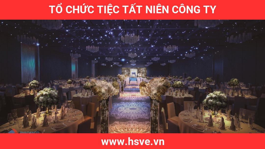 Tổ Chức Tiệc Tất Niên công ty Tổ Chức Tiệc Tất Niên công ty