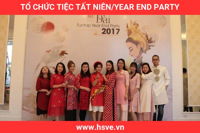 Tổ chức Tiệc Tất Niên/Year End Party Tổ chức Tiệc Tất Niên/Year End Party