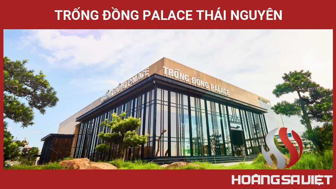 Trống Đồng Palace Thái Nguyên Trống Đồng Palace Thái Nguyên