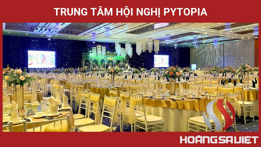Trung Tâm Hội Nghị PYTOPIA Trung Tâm Hội Nghị PYTOPIA