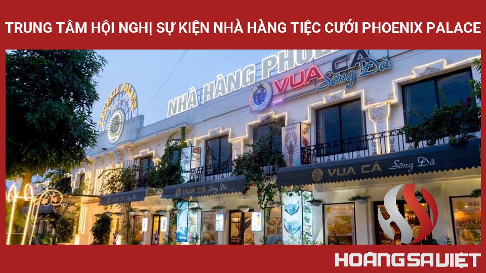 Trung Tâm Hội Nghị Sự Kiện Nhà Hàng Tiệc Cưới Phoenix Palace Trung Tâm Hội Nghị Sự Kiện Nhà Hàng Tiệc Cưới Phoenix Palace
