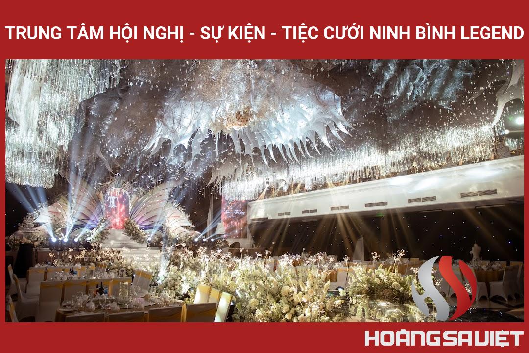 Trung Tâm Hội Nghị - Sự Kiện - Tiệc Cưới Ninh Bình Legend Trung Tâm Hội Nghị - Sự Kiện - Tiệc Cưới Ninh Bình Legend