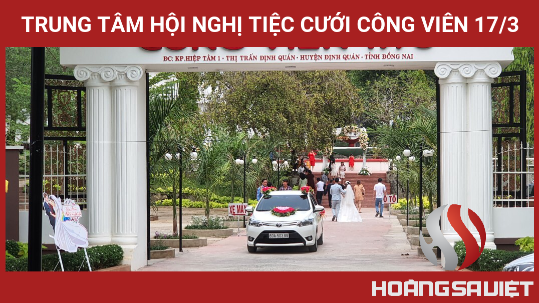 Trung Tâm Hội Nghị Tiệc Cưới Công Viên 17/3 Trung Tâm Hội Nghị Tiệc Cưới Công Viên 17/3
