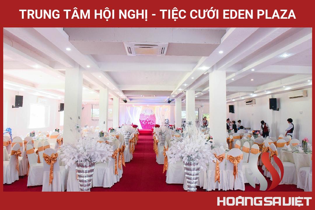 Trung Tâm Hội Nghị - Tiệc Cưới Eden Plaza Trung Tâm Hội Nghị - Tiệc Cưới Eden Plaza
