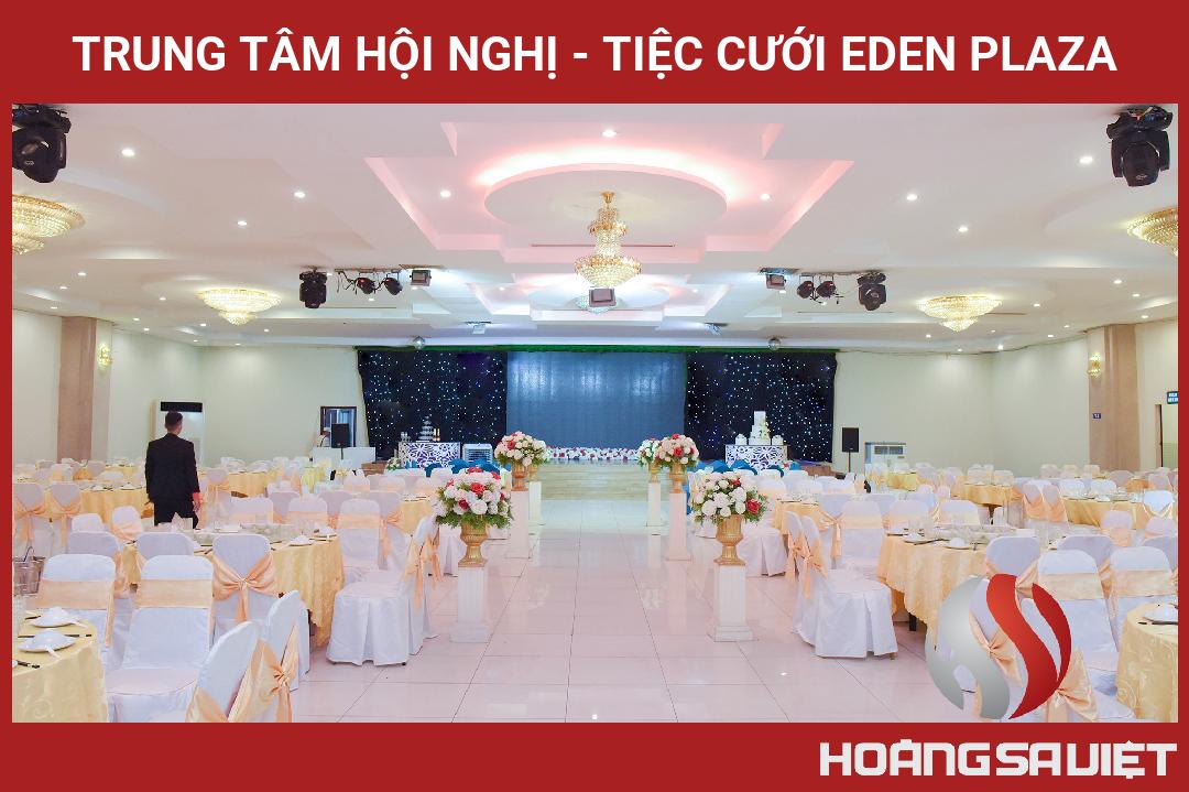Trung Tâm Hội Nghị - Tiệc Cưới Eden Plaza Trung Tâm Hội Nghị - Tiệc Cưới Eden Plaza