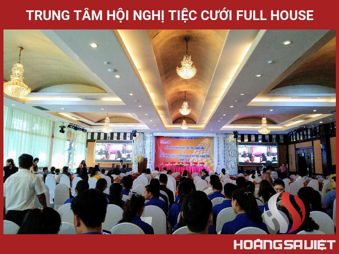 Trung Tâm Hội Nghị Tiệc Cưới Full House Trung Tâm Hội Nghị Tiệc Cưới Full House