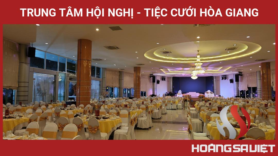 Trung Tâm Hội Nghị - Tiệc Cưới Hòa Giang Trung Tâm Hội Nghị - Tiệc Cưới Hòa Giang
