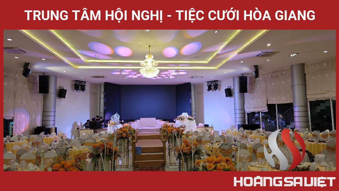 Trung Tâm Hội Nghị - Tiệc Cưới Hòa Giang Trung Tâm Hội Nghị - Tiệc Cưới Hòa Giang