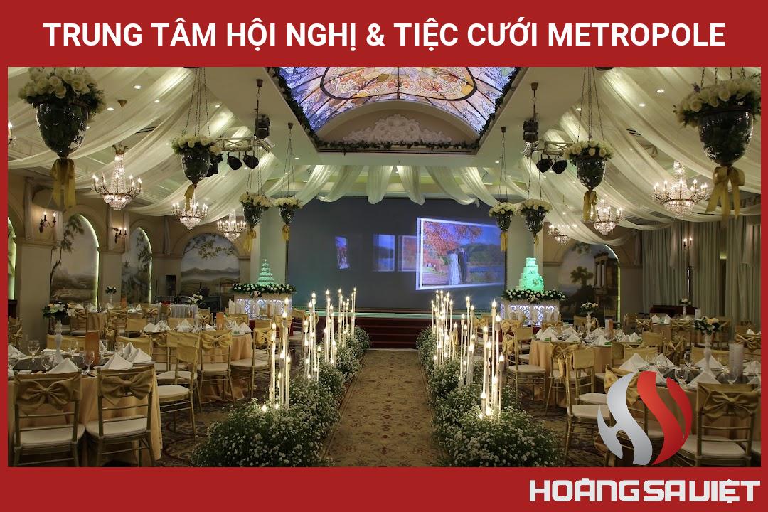 Trung Tâm Hội Nghị & Tiệc Cưới Metropole Trung Tâm Hội Nghị & Tiệc Cưới Metropole