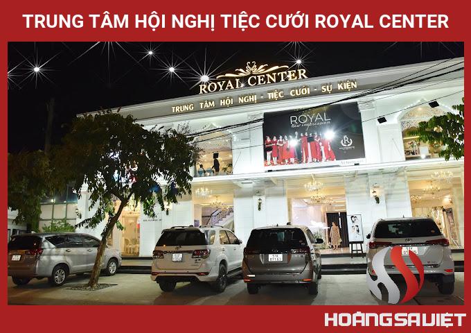 Trung Tâm Hội Nghị Tiệc Cưới Royal Center Trung Tâm Hội Nghị Tiệc Cưới Royal Center