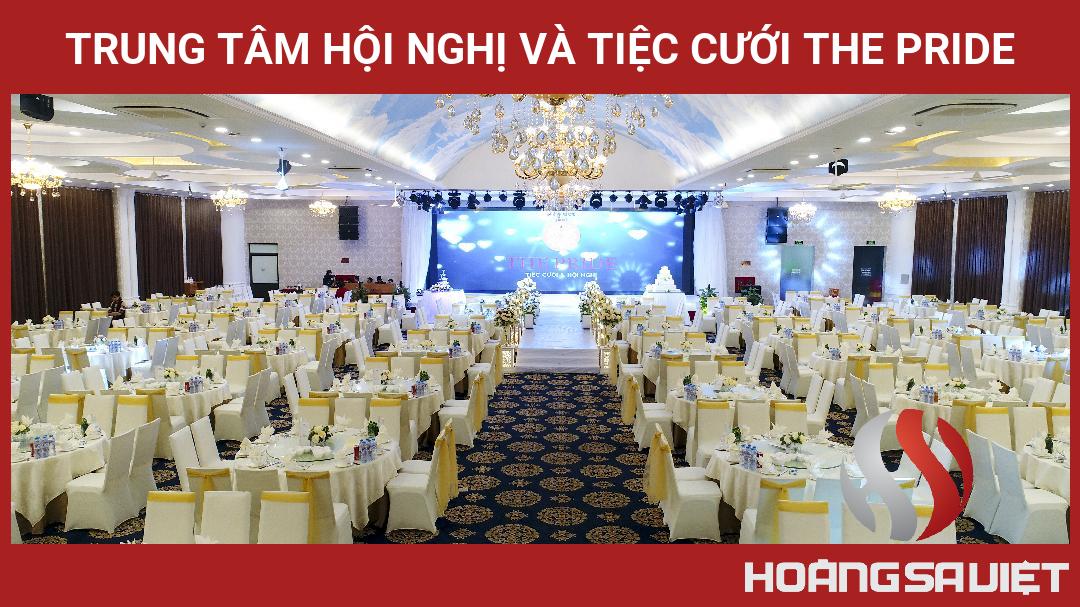 Trung Tâm Hội Nghị Và Tiệc Cưới The Pride Trung Tâm Hội Nghị Và Tiệc Cưới The Pride