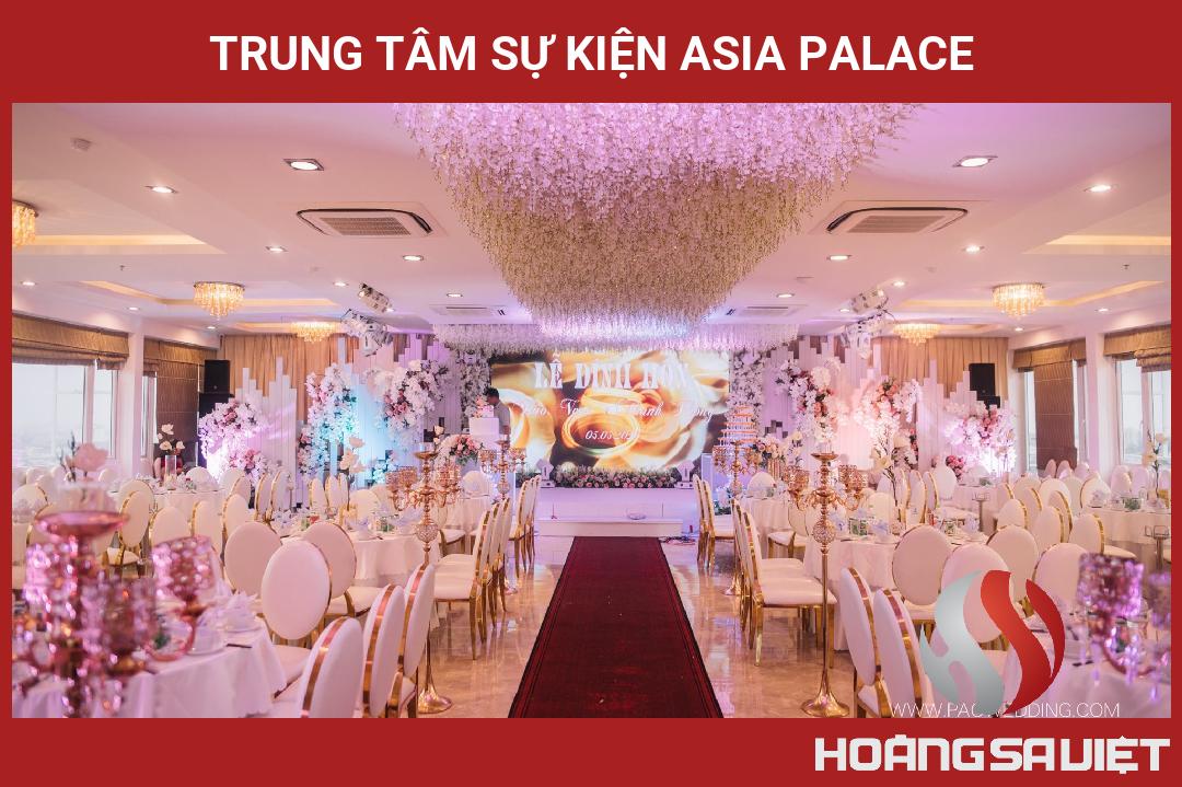 Trung Tâm Sự Kiện Asia Palace Trung Tâm Sự Kiện Asia Palace