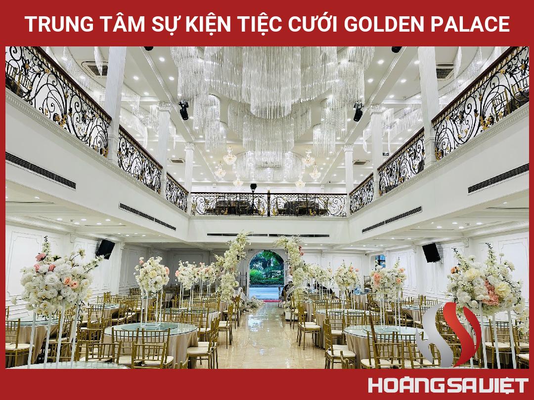 Trung Tâm Sự Kiện Tiệc Cưới Golden Palace Trung Tâm Sự Kiện Tiệc Cưới Golden Palace