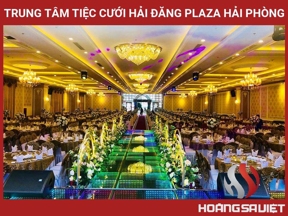 Trung Tâm Tiệc Cưới Hải Đăng Plaza Hải Phòng Trung Tâm Tiệc Cưới Hải Đăng Plaza Hải Phòng