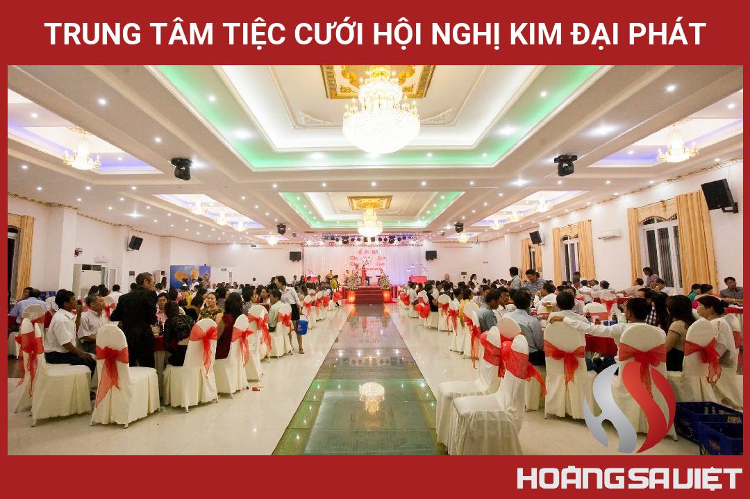Trung Tâm Tiệc Cưới Hội Nghị Kim Đại Phát Trung Tâm Tiệc Cưới Hội Nghị Kim Đại Phát