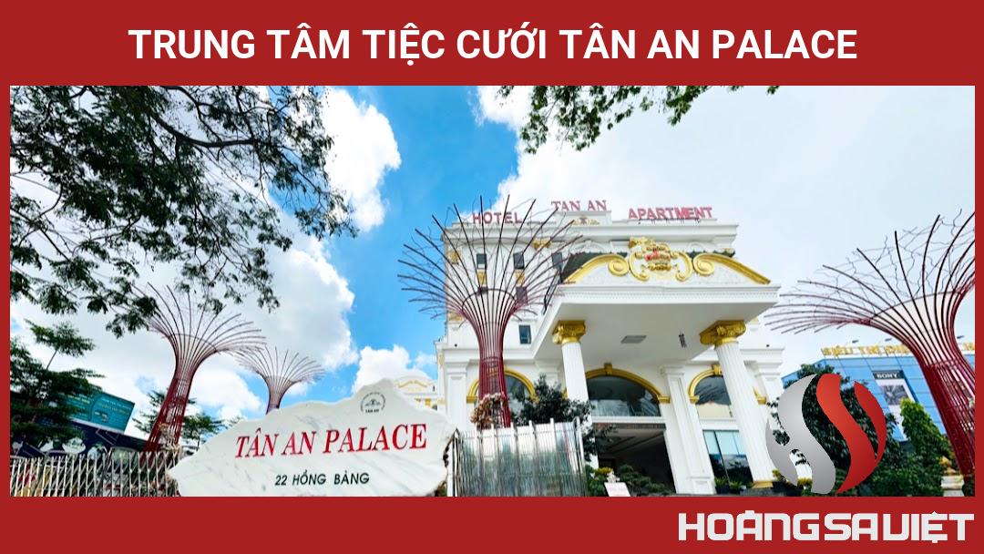 Trung Tâm Tiệc Cưới Tân An Palace Trung Tâm Tiệc Cưới Tân An Palace