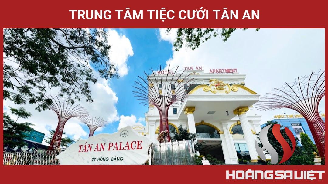 Trung Tâm Tiệc Cưới Tân An Trung Tâm Tiệc Cưới Tân An
