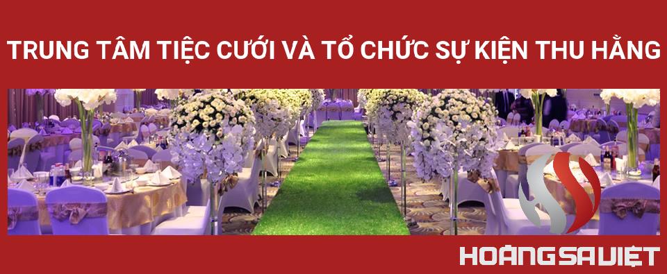 Trung Tâm Tiệc Cưới Và Tổ Chức Sự Kiện Thu Hằng Trung Tâm Tiệc Cưới Và Tổ Chức Sự Kiện Thu Hằng