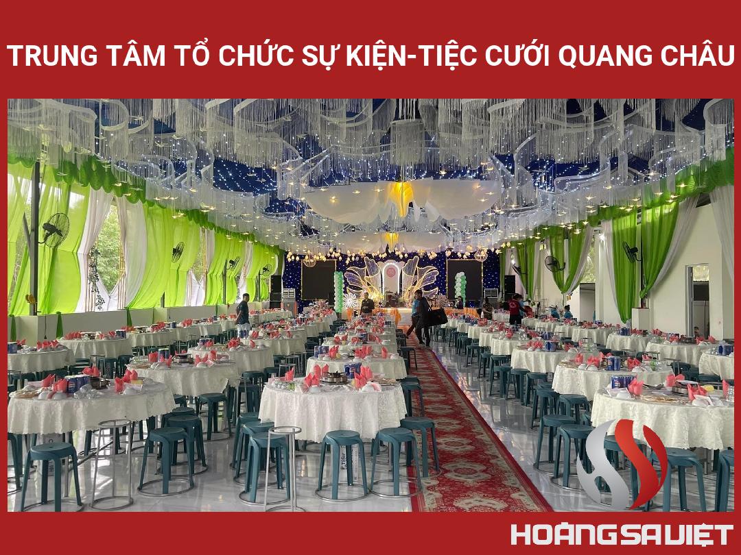 Trung Tâm Tổ Chức Sự Kiện-Tiệc Cưới Quang Châu Trung Tâm Tổ Chức Sự Kiện-Tiệc Cưới Quang Châu