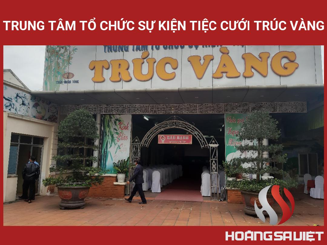 Trung Tâm Tổ Chức Sự Kiện Tiệc Cưới Trúc Vàng Trung Tâm Tổ Chức Sự Kiện Tiệc Cưới Trúc Vàng