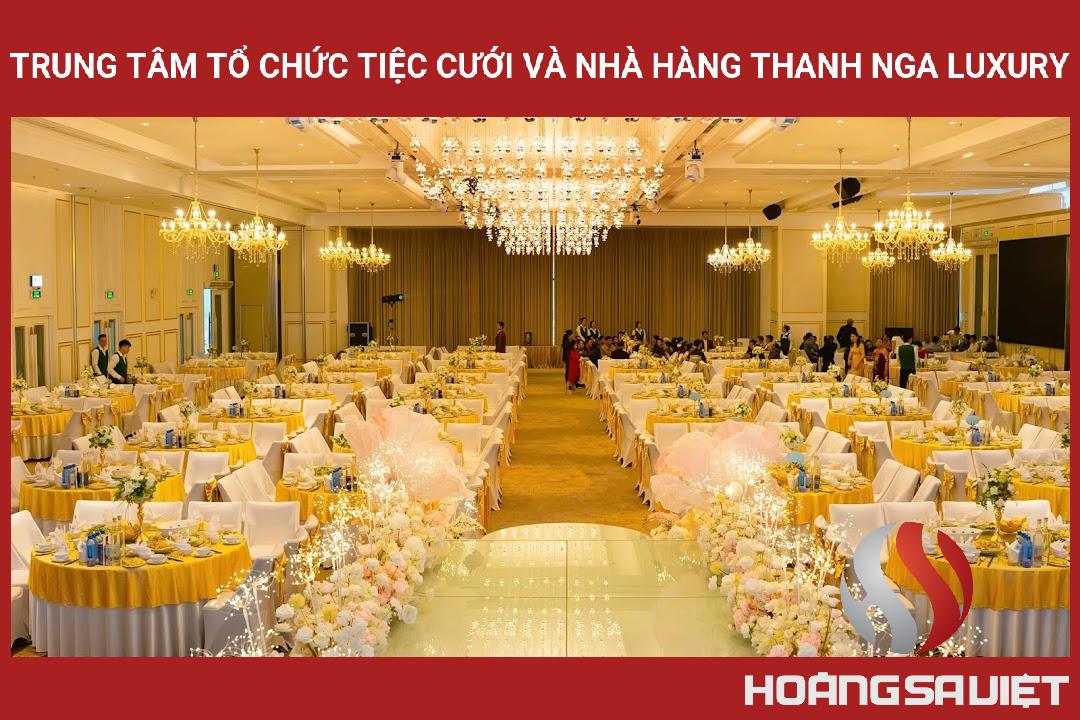 Trung Tâm Tổ Chức Tiệc Cưới Và Nhà Hàng Thanh Nga Luxury Trung Tâm Tổ Chức Tiệc Cưới Và Nhà Hàng Thanh Nga Luxury