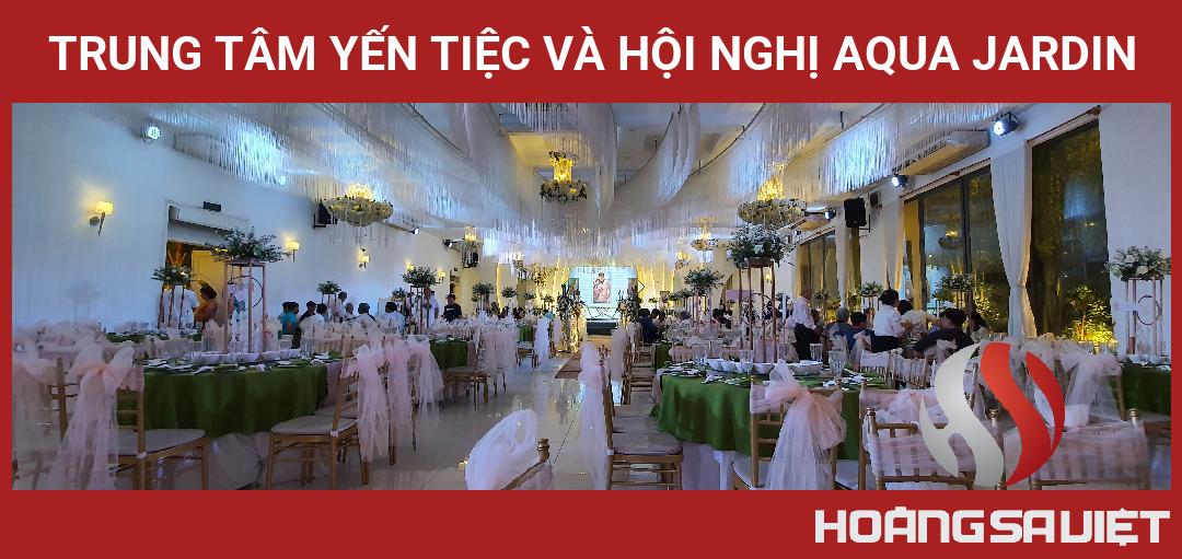 Trung Tâm Yến Tiệc Và Hội Nghị Aqua Jardin Trung Tâm Yến Tiệc Và Hội Nghị Aqua Jardin