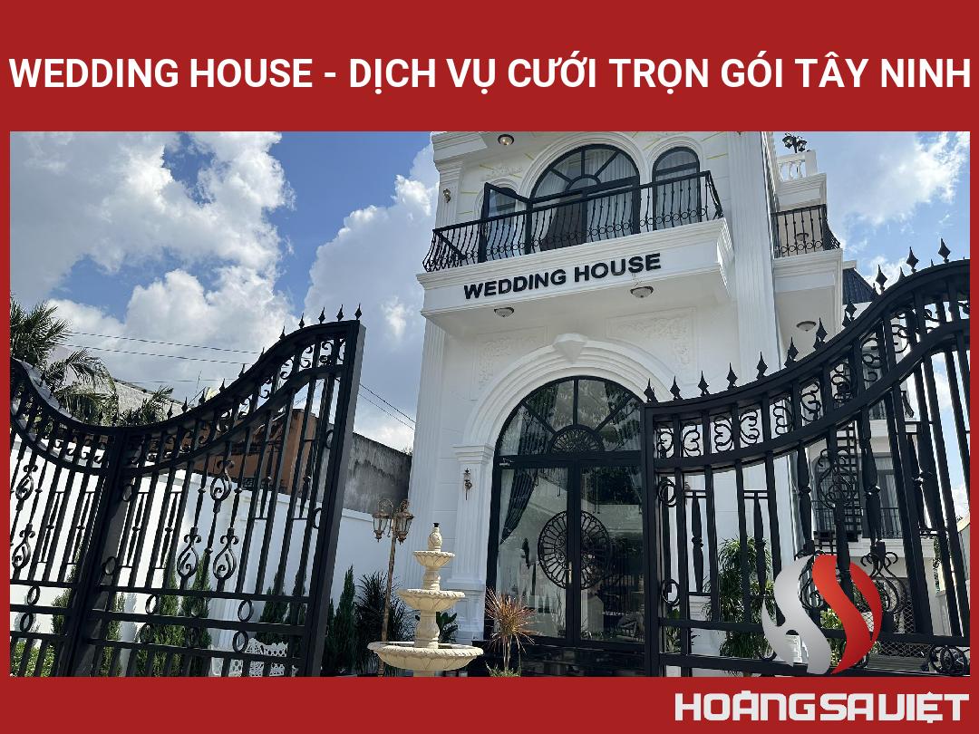 Wedding House - Dịch Vụ Cưới Trọn Gói Tây Ninh Wedding House - Dịch Vụ Cưới Trọn Gói Tây Ninh