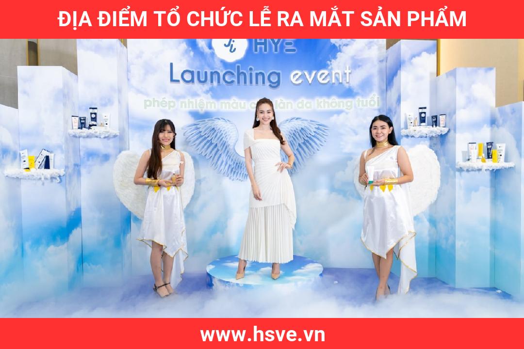 địa điểm tổ chức lễ ra mắt sản phẩm địa điểm tổ chức lễ ra mắt sản phẩm