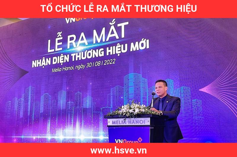 tổ chức lễ ra mắt thương hiệu tổ chức lễ ra mắt thương hiệu