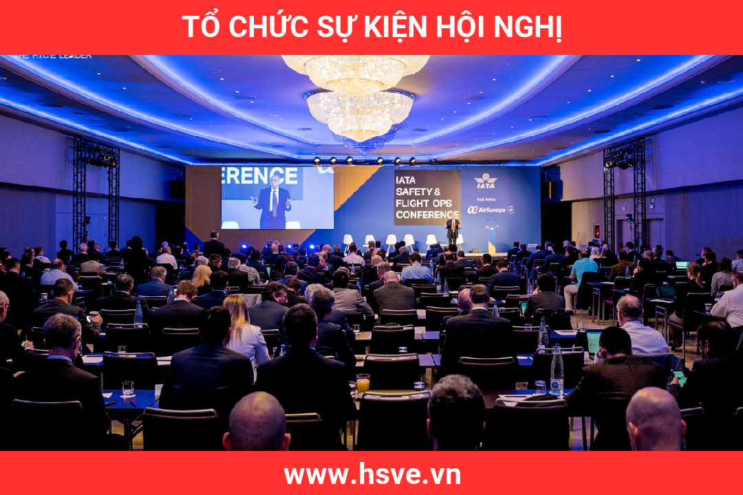 tổ chức sự kiện hội nghị tổ chức sự kiện hội nghị