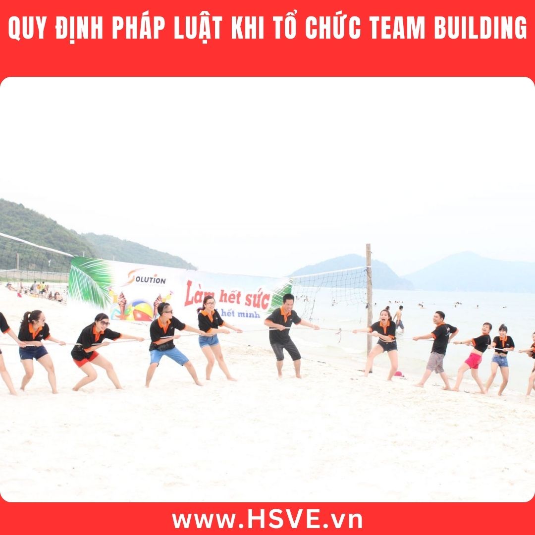 Quy Định Pháp Luật Khi Tổ Chức Team Building