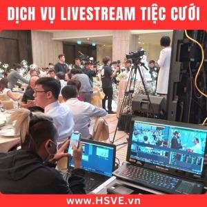Dịch Vụ Livestream Tiệc Cưới Dịch Vụ Livestream Tiệc Cưới