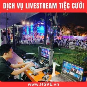 Dịch Vụ Livestream Tiệc Cưới Dịch Vụ Livestream Tiệc Cưới