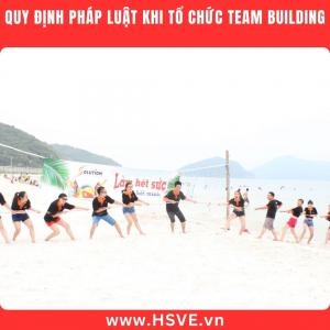 Tổ Chức Team Building Đúng Quy Định – Những Điều Cần Lưu Ý Tổ Chức Team Building Đúng Quy Định – Những Điều Cần Lưu Ý